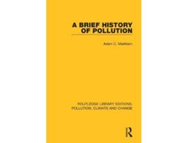 Livro a brief history of pollution de adam c. markham (inglês)