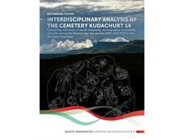 Livro interdisciplinary analysis of the cemetery 'kudachurt 14' de katharina fuchs (inglês)