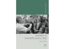 Livro women in twentieth-century italy de perry willson (inglês)