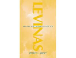 Livro levinas and the philosophy of religion de jeffrey l. kosky (inglês)