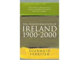 Livro the transformation of ireland 1900-2000 de diarmaid ferriter (inglês)