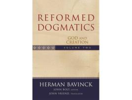 Livro reformed dogmatics - god and creation de herman bavinck,john bolt,john vriend (inglês)
