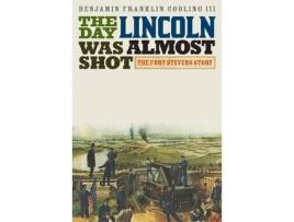 Livro the day lincoln was almost shot de cooling, benjamin franklin, iii (inglês)