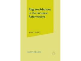Livro palgrave advances in the european reformations de a. ryrie (inglês)