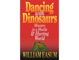 Livro dancing with dinosaurs de william easum (inglês)