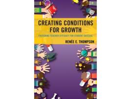 Livro creating conditions for growth de renee e. thompson (inglês)