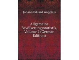 Livro allgemeine bevolkerungsstatistik de eduard wappaus johann (alemão)