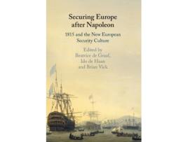 Livro securing europe after napoleon de edited by beatrice de graaf , edited by ido de haan , edited by brian vick (inglês)