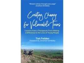 Livro creating change for vulnerable teens de tish feilden (inglês)