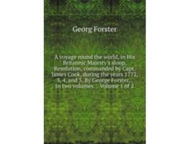 Livro a voyage round the world, de george forster (inglês)