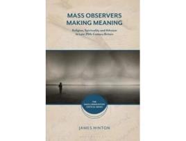 Livro mass observers making meaning de hinton, emeritus professor james (university of warwick, uk) (inglês)