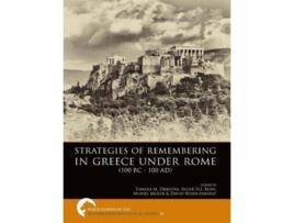 Livro strategies of remembering in greece under rome (100 bc - 100 ad) de tamara m dijkstra (inglês)