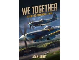 Livro we together: 451 and 453 squadrons de adam lunney (inglês)