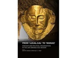 Livro from 'lugal.gal' to 'wanax' de dr. jorrit kelder (inglês)