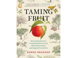 Livro taming fruit de bernd brunner (inglês)