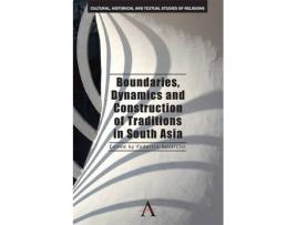 Livro boundaries, dynamics and construction of traditions in south asia de edited by federico squarcini (inglês)