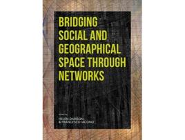 Livro bridging social and geographical space through networks de helen dawson (inglês)