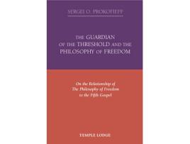 Livro the guardian of the threshold and the philosophy of freedom de sergei o. prokofieff (inglês)