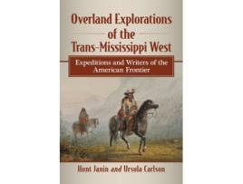 Livro overland explorations of the trans-mississippi west de hunt janin,ursula carlson (inglês)