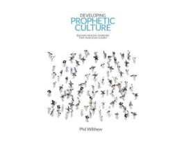 Livro developing prophetic culture de phil wilthew (inglês)