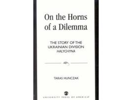 Livro on the horns of a dilemma de taras hunczak (inglês)