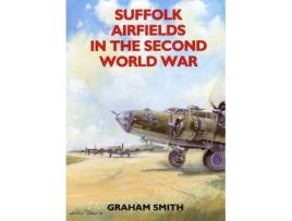Livro suffolk airfields in the second world war de graham smith (inglês)
