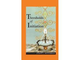 Livro thresholds of initiation de joseph l henderson (inglês)