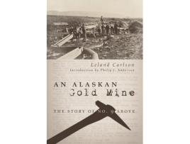 Livro an alaskan gold mine de leland carlson (inglês)