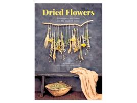 Livro dried flowers de morgane illes (inglês)