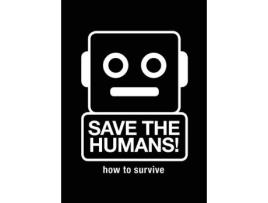 Livro save the humans de mieke gerritzen,koert van mensvoort (inglês)