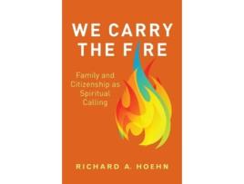 Livro we carry the fire de richard a. hoehn (inglês)