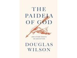 Livro the paideia of god de douglas wilson,canon press (inglês)