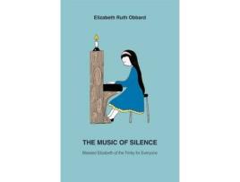 Livro the music of silence de elizabeth ruth obbard (inglês)