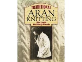 Livro traditional aran knitting de shelagh hollingworth (inglês)