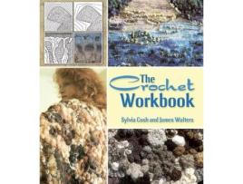 Livro the crochet workbook de james walters,sylvia cosh (inglês)