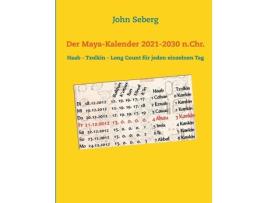 Livro der maya-kalender 2021-2030 n.chr. de john seberg (alemão)