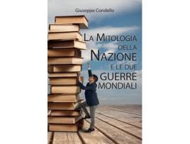 Livro la mitologia della nazione e le due guerre mondiali de giuseppe condello (italiano)