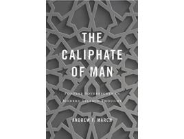 Livro the caliphate of man de andrew f. march (inglês)