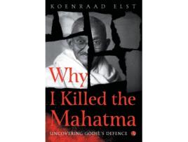 Livro why i killed the mahatma de elst, dr koenraad (inglês)