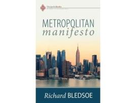 Livro metropolitan manifesto de richard bledsoe (inglês)