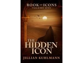 Livro the hidden icon de jillian kuhlmann (inglês)