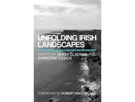 Livro unfolding irish landscapes de edited by derek gladwin , edited by christine cusick (inglês)