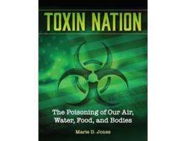 Livro toxin nation de marie d. jones (inglês)