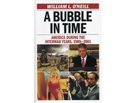 Livro a bubble in time de william l. o'neill (inglês)