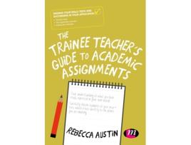 Livro the trainee teacher's guide to academic assignments de rebecca austin (inglês)