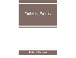 Livro yorkshire writers de edited by c horstman (inglês)