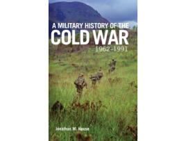 Livro a military history of the cold war, 1962-1991 de jonathan m. house (inglês)