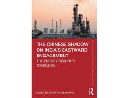 Livro the chinese shadow on india's eastward engagement de edited by sanjay k bhardwaj (inglês)