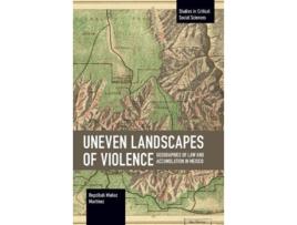 Livro uneven landscapes of violence de hepzibah munoz martinez (inglês)