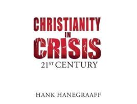 Livro christianity in crisis: the 21st century de hank hanegraaff (inglês)